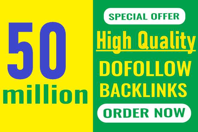 I will build 50 million dofollow SEO backlinks for the faster index on google