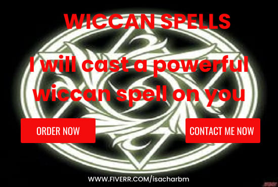 I will cast a powerful wiccan spell on you