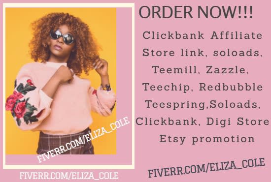 I will clickbank affiliate link,soloads,teemill,zazzle,teechip,teespring etsy promotion
