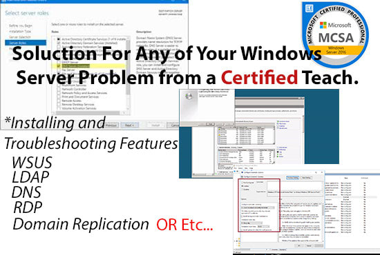 I will configure windows server, troubleshoot, and install server features