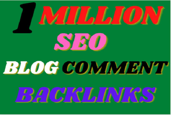 I will create 1 million SEO check dofollow blog comment backlinks