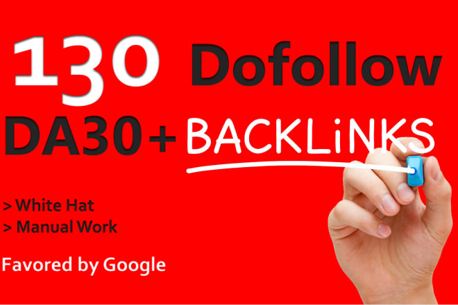 I will create 130 da30 plus white hat dofollow backlinks