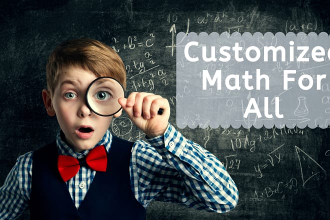 I will create custom math assessments