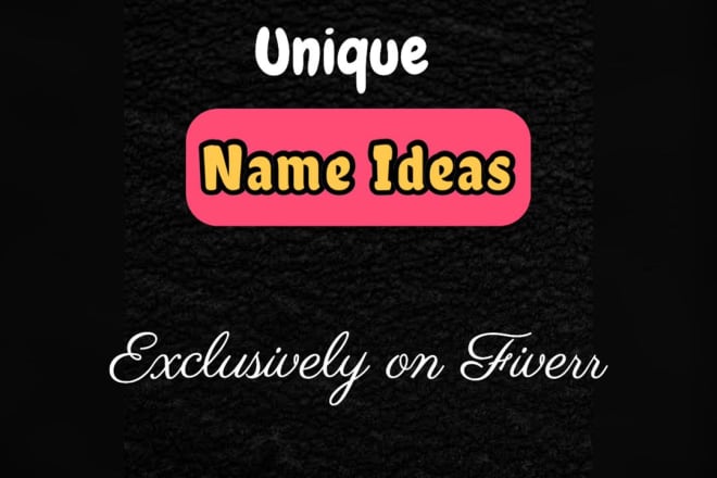 I will create original names for your brand, business or service