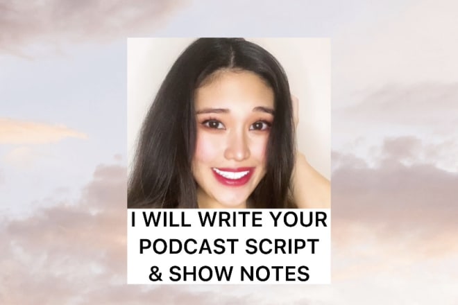 I will critique and write your podcast script and show notes