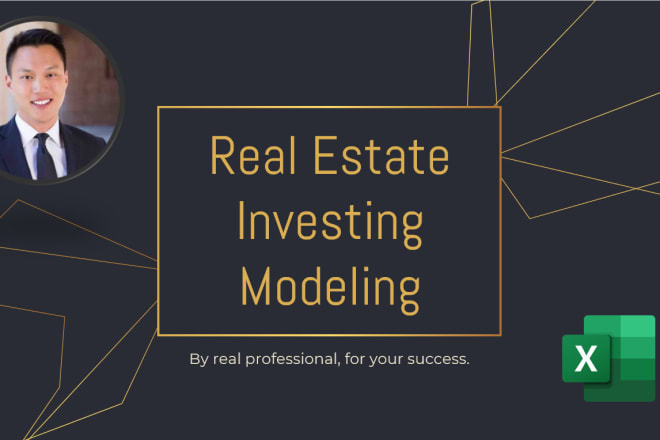 I will deliver real estate investment excel model and forecast