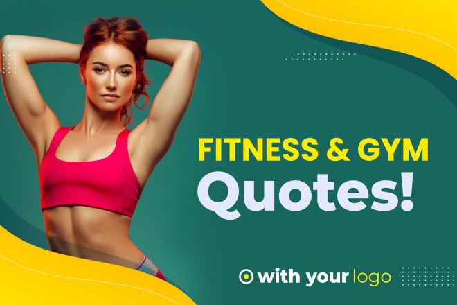 I will design fitness quotes with your logo