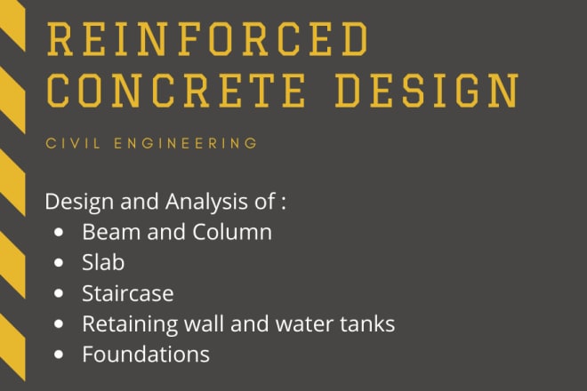 I will design reinforced concrete elements in civil engineering