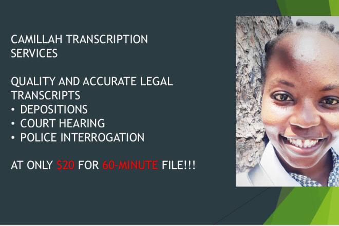 I will do a transcription of legal audio files such as depositions