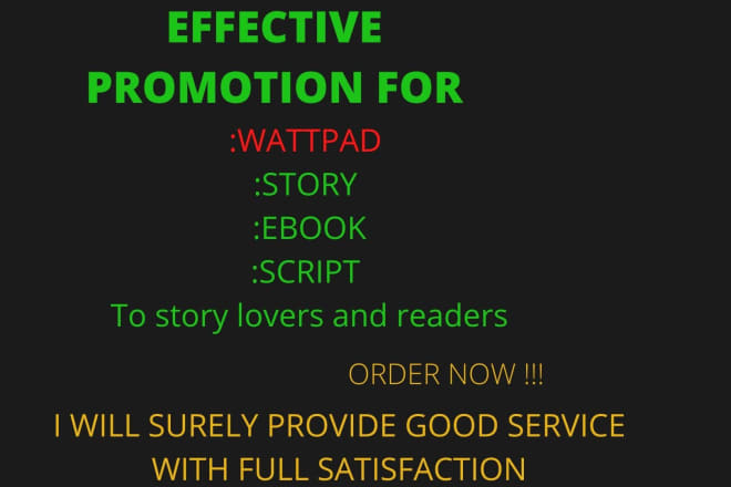 I will do effective story promotion, wattpad and ebook promotion