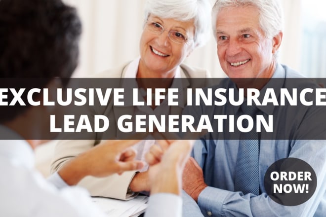 I will do exclusive life insurance lead generation