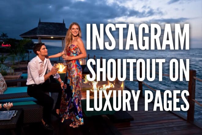 I will do instagram shoutout promotion on 100k luxury pages