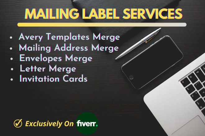 I will do mail merge avery mailing labels,envelopes and letters