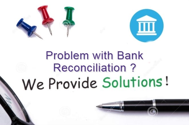I will do reconciliation from paystub, paypal, zelle, quickbooks bank statement