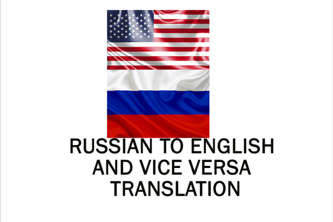 I will do russian to english, english to russian translation