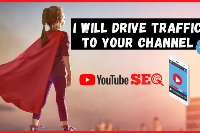 I will drive traffic to your youtube channel with SEO