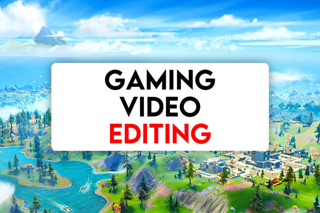 I will edit your gaming video and create a free thumbnail