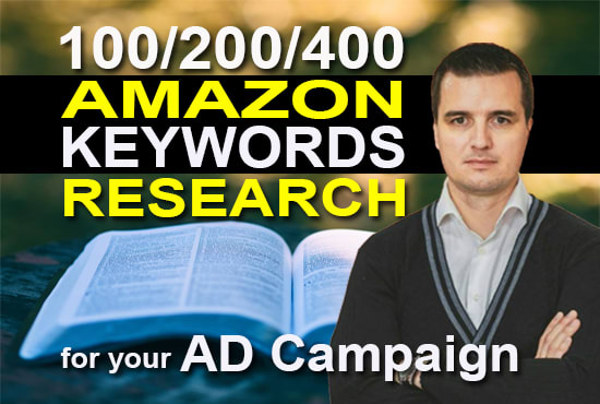 I will find many 100,200,400 keywords for ad campaigns on amazon