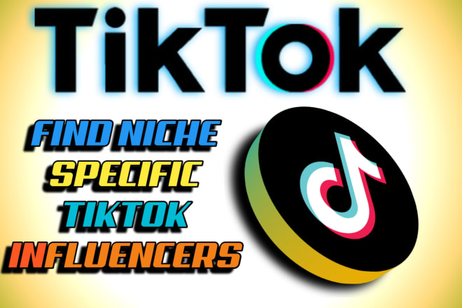 I will find you the best tiktok and instagram influencers for your niche or business