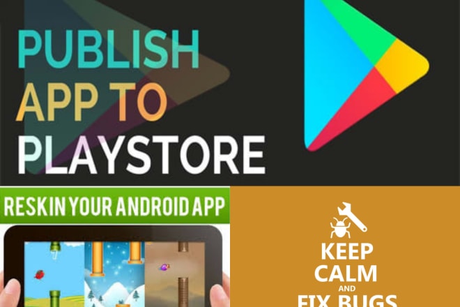 I will fix bugs, reskin, customize, publish your app