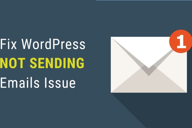 I will fix email issue in wordpress just in 1 hour