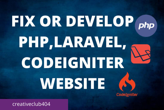 I will fix or develop laravel,codeigniter or php website