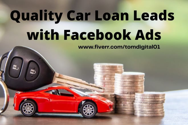 I will generate unique car loan leads auto loan leads with high convert
