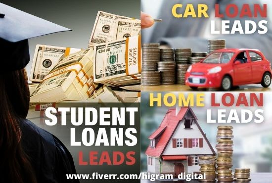 I will generate verified student loan leads car loan leads home loan leads
