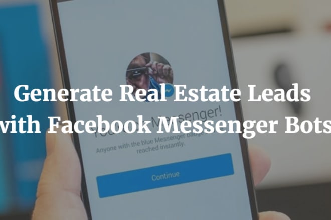 I will give you a prebuilt chatbot for a real estate agent facebook and website