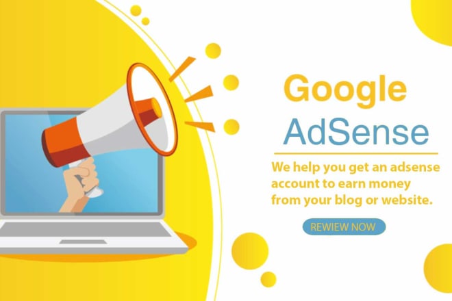 I will help you get a google adsense account
