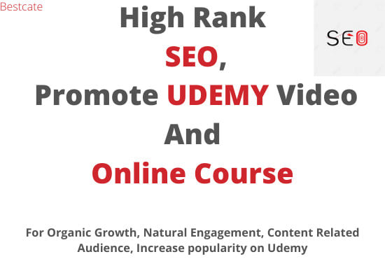 I will high rank SEO, promote udemy video and online course