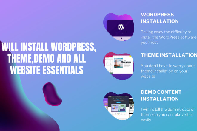 I will install wordpress, theme,demo and all website essentials