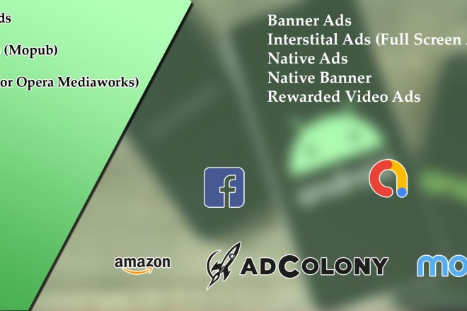 I will integrate ads in your code facebook ads, admob and other