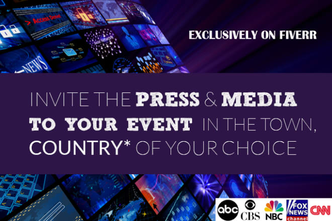 I will invite the press to your event anywhere