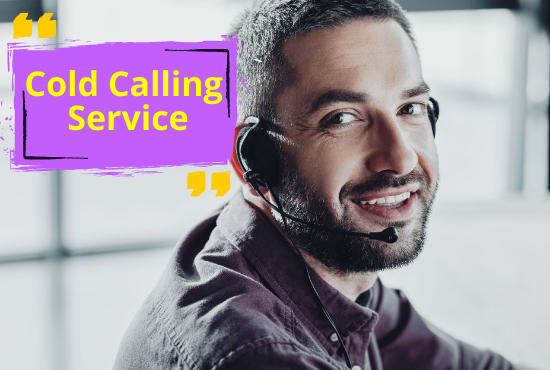 I will make effective cold calling or telemarketing calls