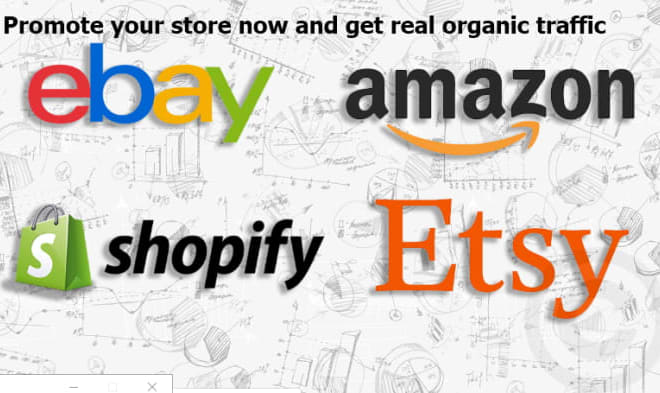 I will market and promote your shopify,ebay,etsy,roi to drive traffic