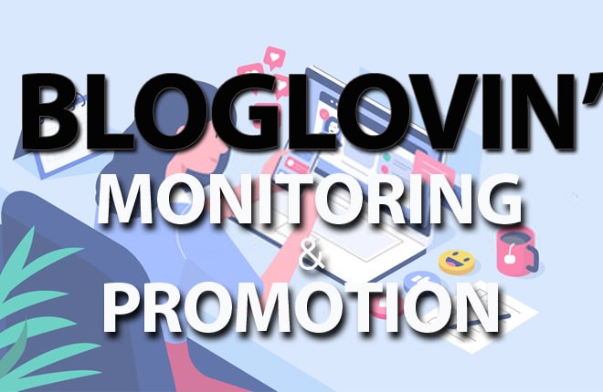 I will monitor and promote your bloglovin articles in 4 weeks