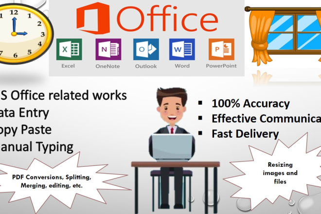 I will perform ms office tasks and any kind of data entry with perfection