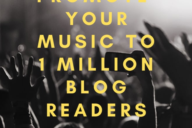 I will post a music blog for your single in online magazine with 1 million readers