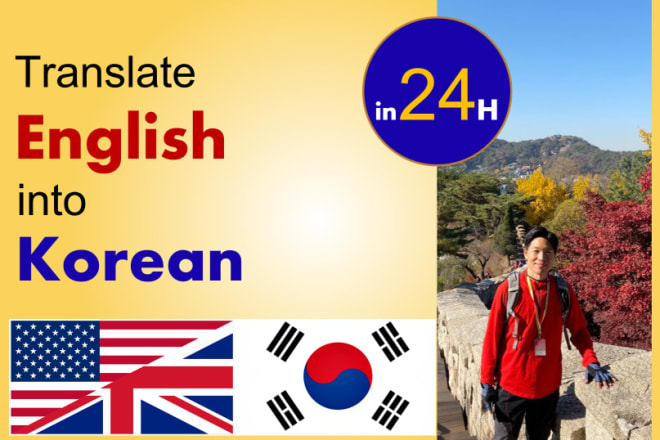 I will professionally translate english to korean in 24h