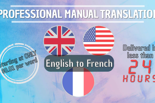 I will professionally translate your documents from english to french