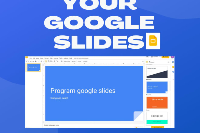 I will program your google slides using app script