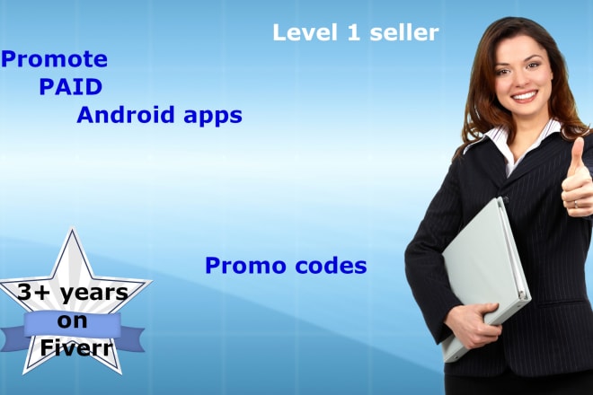 I will promote android apps with promo code