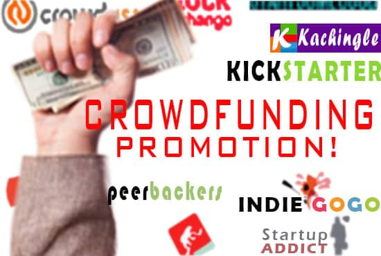 I will promote kickstarter, indiegogo, gofundme and any crowdfunding campaign
