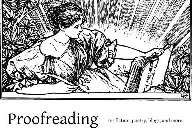 I will proofread your fiction and poetry