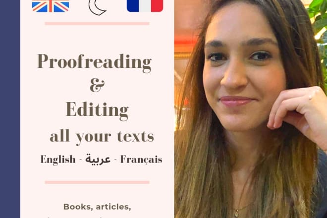 I will proofread,edit and rewrite your french,english and arabic texts