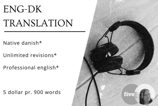 I will provide flawless and cheap english to danish translations