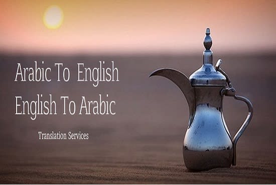 I will provide high quality english to arabic translation