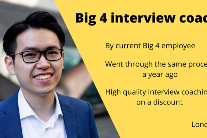 I will provide job interview coaching designed for big 4 companies