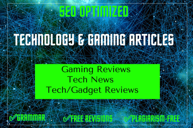 I will provide the best tech articles and gaming reviews